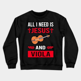 I Need Jesus And Viola Violist Crewneck Sweatshirt